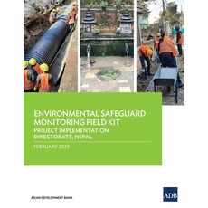 (영문도서) Environmental Safeguard Monitoring Field Kit: Project Implementation Directorate Nepal Paperback, Asian Development Bank, English, 9789292700478