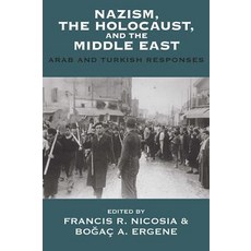 Nazism the Holocaust and the Middle East: Arab and Turkish Responses Paperback, Berghahn Books, English, 9781789205039