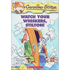 Geronimo Stilton #17: Watch Your Whiskers Stilton!, Scholastic