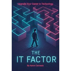 (英文圖書)The IT Factor: Upgrade Your Career in Technology 平裝版, Printwhistle Publishing, 英文