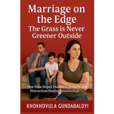 (영문도서)Marriage on the Edge: The Grass is Never Greener Outside; How False Hopes Outsi... Paperback, Empire Mountain Books (Publ..., English, 9798232015404