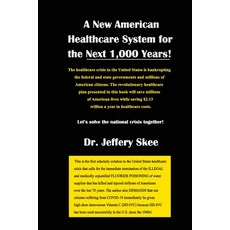 A New American Healthcare System for the Next 1 000 Years! Paperback