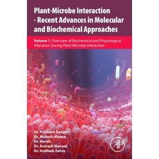 (영문도서) Plant-Microbe Interaction - Recent Advances in Molecular and Biochemical Approaches: Volume 1... Paperback, Academic Press, English, 9780323918756