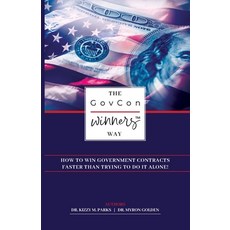 (영문도서) The GovCon Winners Way: How To Win Government Contracts Faster Than Trying to Go It Alone! Paperback, Transcendent Publishing, English, 9798989068272