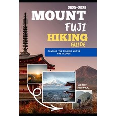 (英文圖書)Mount Fuji Hiking Guide 2025-2026 平裝版, Independently Published, 英文
