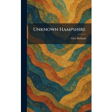 (영문도서)Unknown Hampshire Hardcover, Tradd Street Press, English, 9781025417646