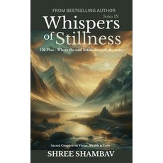 (영문도서)Whispers of Stillness: Where the soul listens beyond the noise Series IX Paperback, Independently Published, English, 9798265690838