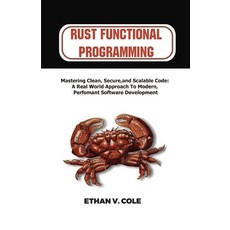 (英文圖書)Rust functional programming: Mastering Clean Secure and Scalable Code: A Real-... 平裝版, Independently Published, 英文
