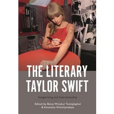 (영문도서) The Literary Taylor Swift: Songwriting and Intertextuality Hardcover, Bloomsbury Academic, English, 9798765104514