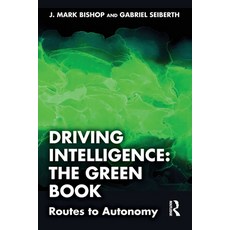 (영문도서)Driving Intelligence: The Green Book: Routes to Autonomy Paperback, Routledge, English, 9781032911359