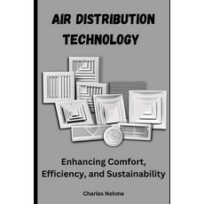 (영문도서) Air Distribution Technology: Enhancing Comfort Efficiency and Sustainability Paperback, Independently Published, English, 9798327925793