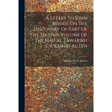(영문도서) A Letter To John Briggs On The Discovery Of Part Of The Second Volume Of The Jámi Al Tawáríkh... Paperback, Legare Street Press, English, 9781021248503