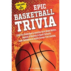 (영문도서)Epic Basketball Trivia for Kids and Fans: 1 000 Fun Challenges and Amazing Facts... Paperback, Publishdrive, English, 9781069049094