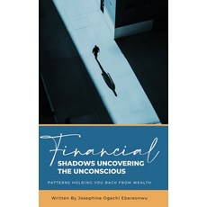 (英文圖書)Financial Shadows: Uncovering the Unconscious Patterns Holding You Back from Wealth 精裝版, Self Publishing, 英文