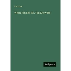 (영문도서)When You See Me You Know Me Paperback, Antigonos Verlag, English, 9783563449769