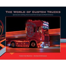 (영문도서) The World of Custom Trucks: Spectacular Working Show Trucks from Europe and the United States Paperback, Old Pond Books, English, 9781912158751