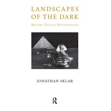 (영문도서) Landscapes of the Dark: History Trauma Psychoanalysis Hardcover, Routledge, English, 9780367107222
