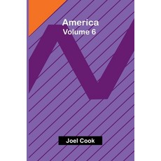 (영문도서) America Volume 6 Paperback, Alpha Edition, English, 9789366388854
