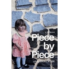 (영문도서)Piece by Piece: A Memoir Paperback, Jodi Dancause, English, 9781067566807