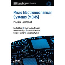 (영문도서) Micro Electromechanical Systems (Mems): Practical Lab Manual Hardcover, Wiley-IEEE Press, English, 9781394229833