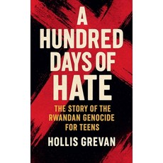 (영문도서)A Hundred Days of Hate: The Story of the Rwandan Genocide For Teens Paperback, SD, English, 9798231288335