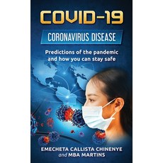 (영문도서) Covid-19: Disease - Predictions of the pandemic and how you can stay safe Paperback, Independently Published, English, 9798620181858