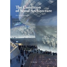 (영문도서) The Condition of Seoul Architecture Paperback, Tca Think Tank, English, 9781916453739