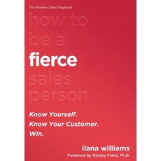 (영문도서)How to Be a FIERCE Salesperson Hardcover, Elan Consulting, English, 9798993363707