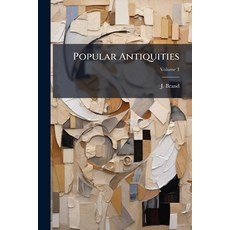 (영문도서)Popular Antiquities; Volume 3 Paperback, Nabu Press, English, 9781178989212