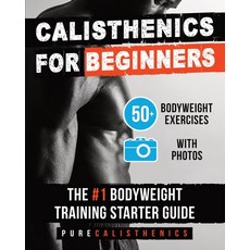 (영문도서)Calisthenics for Beginners Paperback, Pure Calisthenics, English, 9798295432934