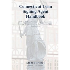 (영문도서)Connecticut Loan Signing Agent Handbook: 2026 - A Guide for Notaries and Signing... Paperback, Independently Published, English, 9798188451745