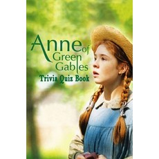 Anne of Green Gables: Trivia Quiz Book Paperback, Independently Published, English, 9798590799510