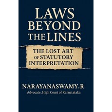 (영문도서)Laws Beyond the Lines: The Lost Art of Statutory Interpretation Paperback, Independently Published, English, 9798290105505
