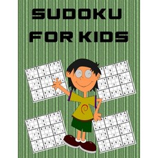 Sudoku For Kids: 50 Easy Fun Kids Soduku for Improving Logical Skills. Sudoku Book for Kids Sudoku ... Paperback, Independently Published