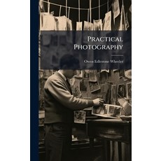 (영문도서)Practical Photography Hardcover, Hutson Street Press, English, 9781024693393