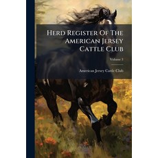 (영문도서)Herd Register Of The American Jersey Cattle Club; Volume 3 Paperback, Nabu Press, English, 9781245263306