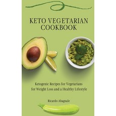 Keto Vegetarian Cookbook: Ketogenic Recipes for Vegetarians for Weight Loss and a Healthy Lifestyle Hardcover, Ricardo Abagnale, English, 9781802771879
