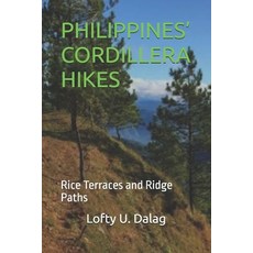 (영문도서)Philippines' Cordillera Hikes: Rice Terraces and Ridge Paths Paperback, Independently Published, English, 9798273111431
