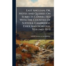(英文圖書)East Anglian Or Notes And Queries On Subjects Connected With The Counties Of S... 精裝版, Hutson Street Press, 英文