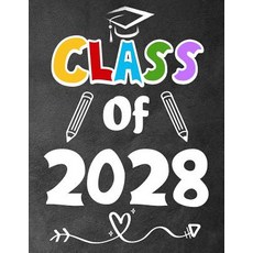 (영문도서) Class of 2028: Funny Back To School notebook Gift For Girls and Boys 109 Colle... Paperback, Independently Published, English, 9781073030606