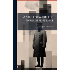 (영문도서)A Step Forward for Interdependence Hardcover, Hutson Street Press, English, 9781025092584