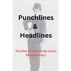 (영문도서) Punchlines & Headlines: The Rise of a Stand Up Comic Revolutionary Paperback, Vahinji, English, 9798230342694