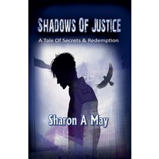(英文圖書)Shadows of Justice - A Tale of Secrets and Redemption 平裝版, Sharon a May, 英文