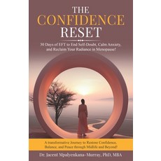(영문도서)The Confidence Reset: 30 Days of EFT to End Self-Doubt Calm Anxiety and Reclai... Paperback, Independently Published, English, 9798263727987