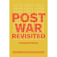 (영문도서) Postwar Revisited: A Global Art History Paperback, Duke University Press, English, 9781478031451