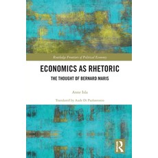(영문도서)Economics as Rhetoric: The Thought of Bernard Maris Paperback, Routledge, English, 9781032738826
