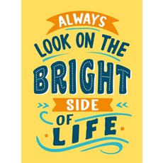 (영문도서) Always Look on the Bright Side of Life: Sunny Quotes to Lift Your Spirits Hardcover, Summersdale, English, 9781837996193