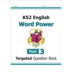 KS2 English Targeted Question Book: Word Power - Year 3, KS2 English Targeted Questio.., CGP Books(저), Coordination Group Publication