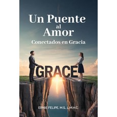 (영문도서)Un Puente al Amor Conectados en Gracia Paperback, Spines, English, 9798904197186