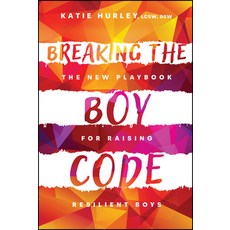 (영문도서)Breaking the Boy Code: The New Playbook for Raising Resilient Boys Paperback, Jossey-Bass, English, 9781394345113